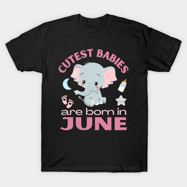 Cutest babies are born in June for June birhday girl womens T-Shirt by BoogieCreates